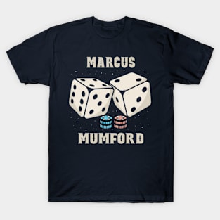 Dice marcus mumford T-Shirt